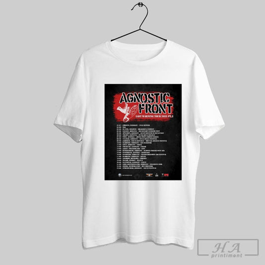 Official Agnostic Front Last Warning Tour 2025 Pt 2 31 07 Lobnitz De Full Rewind 01 08 Tba 02 08 Duffel Be Brakrock Ecofest Poster T Shirt
