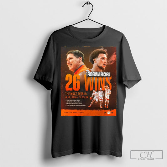 Official Clemson Tigers Basketball Program Record 26 Wins The Most Ever In A Regular Season Poster T Shirt