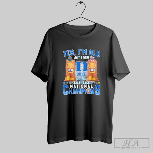Official Duke Blue Devils Yes Im Old But I Saw Back 2 Back 1991 1992 National Champions Shirt