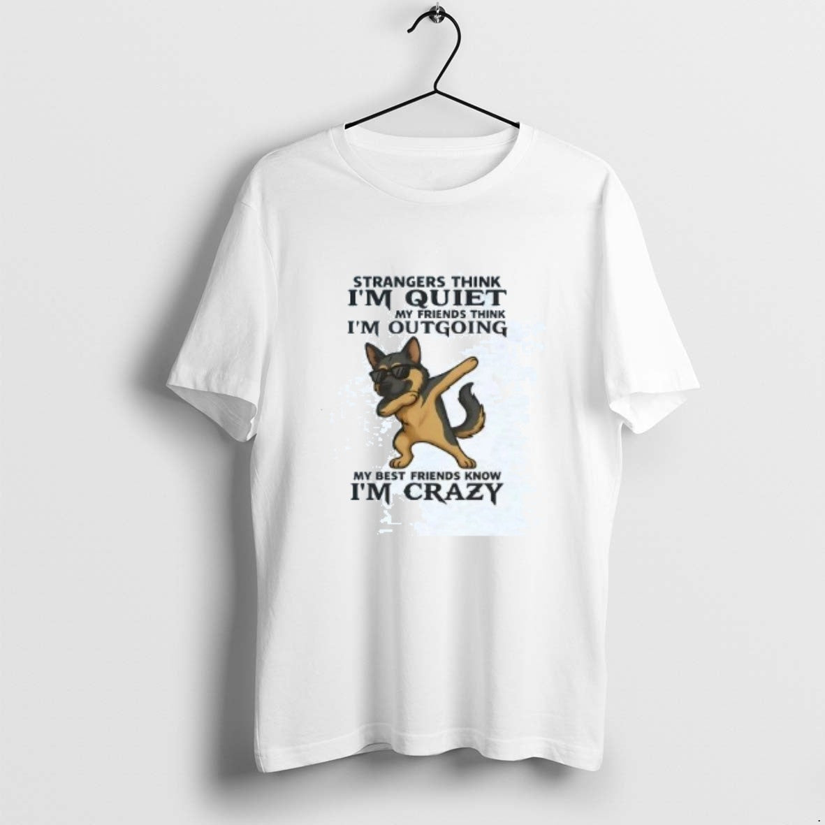Official German Shepherd Strangers Think Im Quiet My Friends Think Im Out Going T-Shirts, Hoodie, Sweatshirt | TeeSparky.com