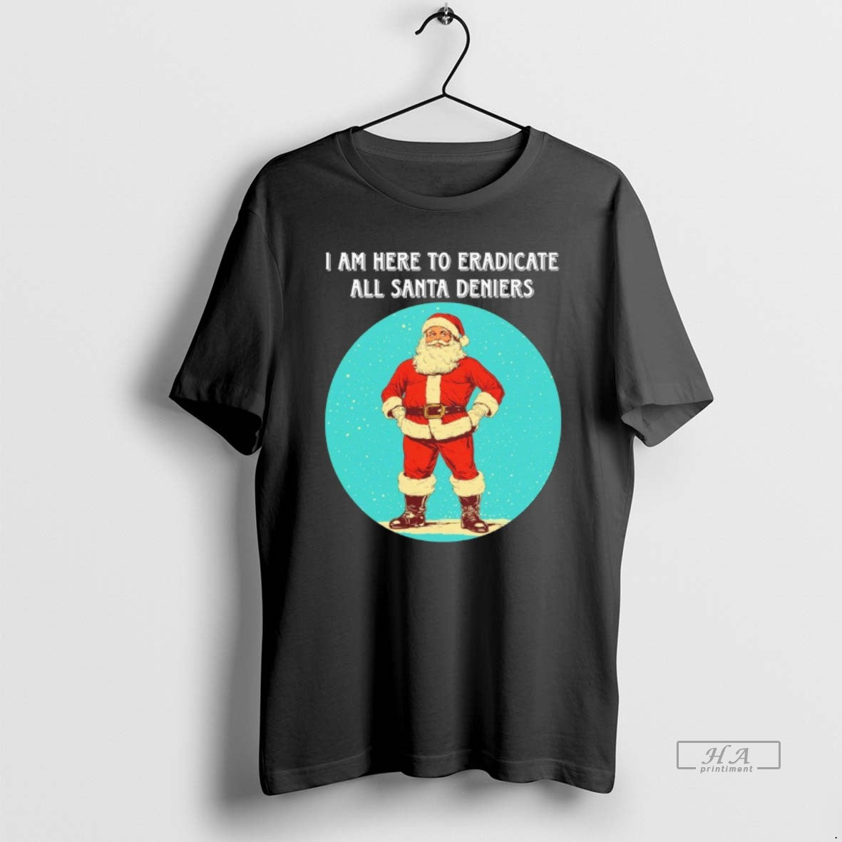 Official I Am Here To Eradicate All Santa Deniers T-Shirts, Hoodie, Sweatshirt | TeeSparky.com