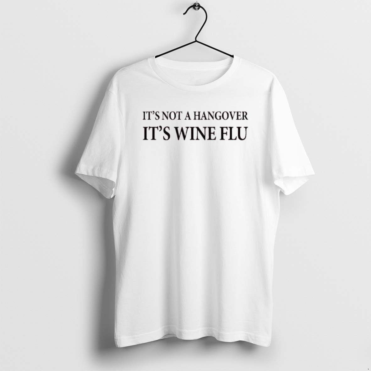 Official Its Not A Hangover Its Wine Flu T-Shirts, Hoodie, Sweatshirt | TeeSparky.com