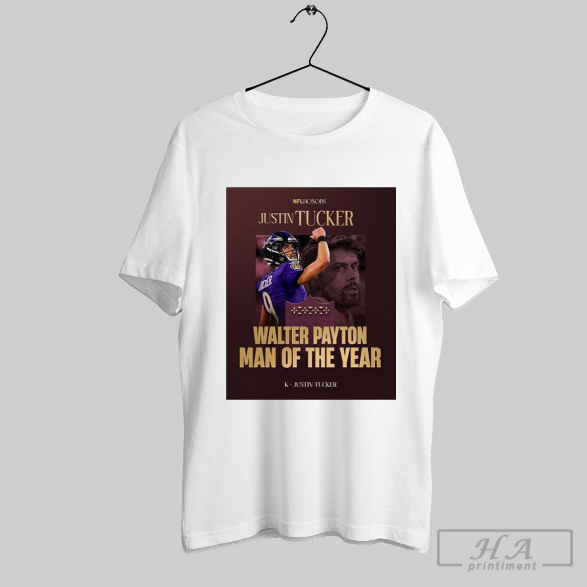 Official Justin Tucker Baltimore Ravens Is Your Nfl Honors Walter Payton Man Of The Year Poster T Shirt