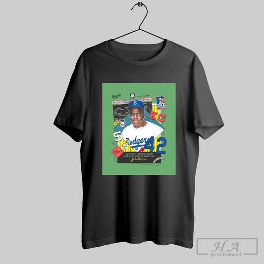 Official Kansas City Royals Jackie Robinson A Life Is Not Important Except In The Impact It Has On Other Lives April 15 1947 Poster T Shirt