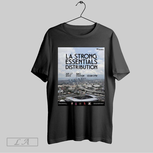 Official Los Angeles Football Club La Strong Essentials Distribution Jan 17 2025 Bmo Stadium Poster T Shirt