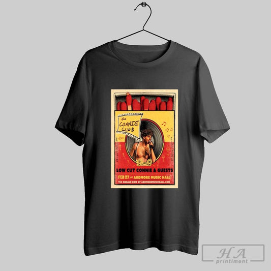 Official Low Cut Connie Ardmore Music Hall Feb 27 2025 Ardmore Pa Poster Shirt