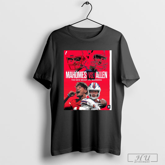 Official Mahomes Kansas City Chiefs Vs Allen Buffalo Bills The New Brady Vs Manning By Charles Robinson Poster T Shirt Sweatshirt Poster