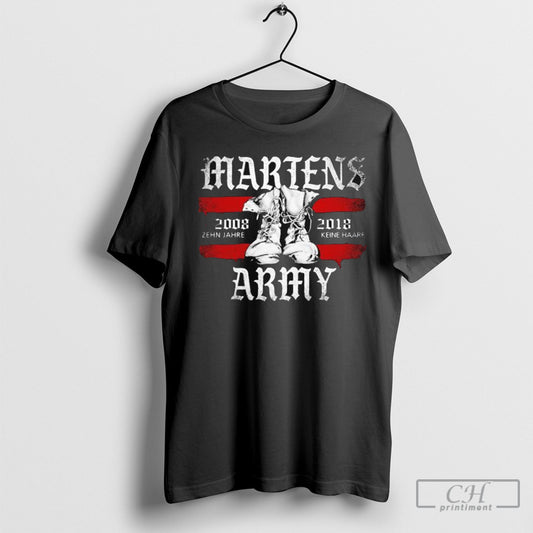 Official Martens Army 10 Years No Hair Zehn Jahre 2008 Keine Haare 2018 Shirt Poster Ornaments