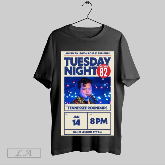 Official Matt Mcmurry American Legion Post 82 Presents Tuesday Night Feat Tennessee Roundups Jan 14 Poster T Shirt