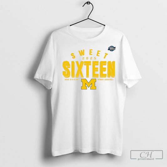 Official Michigan Wolverines Sweet Sixteen 2025 Ncaa Womens Basketball Tournament March Madness Shirt Sweatshirt Poster