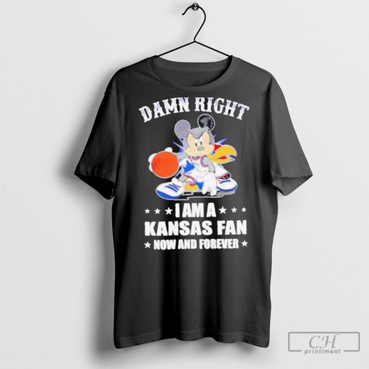 Official Mickey Mouse Damn Right I Am A Kansas Basketball Fan Now And Forever T Shirt Sweatshirt Cutom Poster Coffee Mugs Ornaments