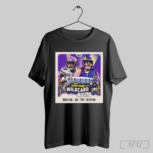 Official Minnesota Vikings Vs Los Angeles Rams Once Upon A Time In The Nfl Wild Card Round Jan 13 2025 Poster T Shirt