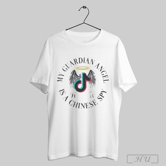 Official My Guardian Angel Is A Chinese Spy Tiktok Shirt T Shirt Sweatshirt Hoodies Poster