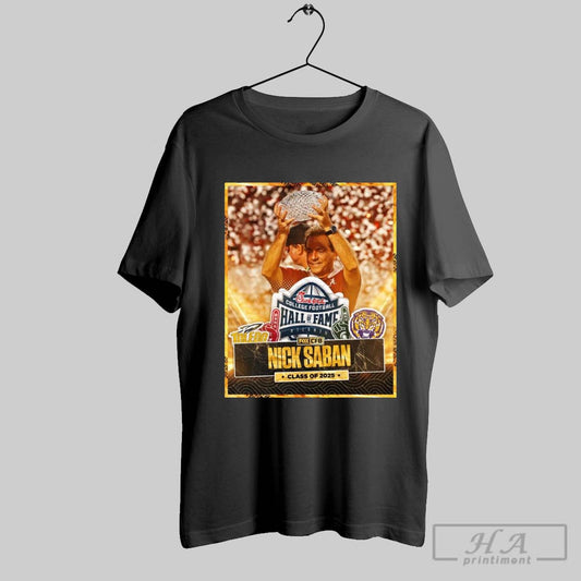 Official Nick Saban Coach Chick Fil A College Football Hall Of Fame Class Of 2025 Atlanta Fox Cfb Poster T Shirt