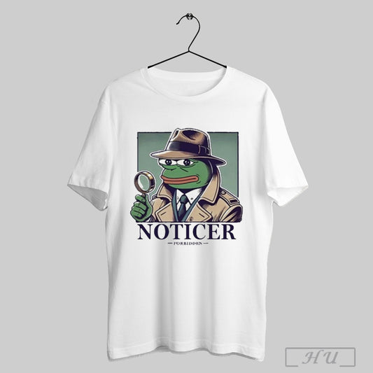 Official Noticer Pepe Forbidden Shirt Sweatshirt Hoodies Poster