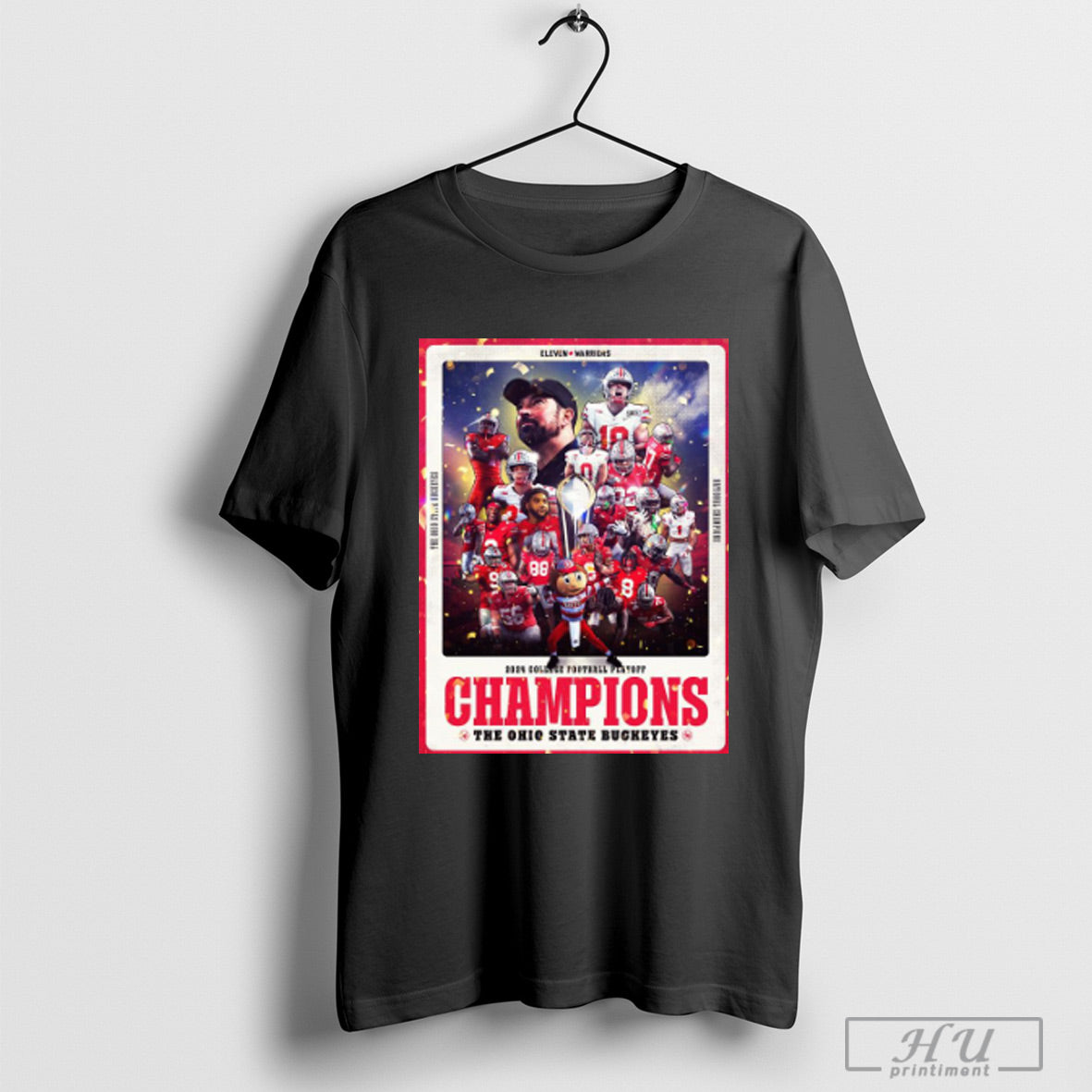 Official Ohio State Buckeyes 2024 College Football Playoff Champions The Ohio State Buckeyes Eleven Warriors Poster T Shirt Sweatshirt Poster