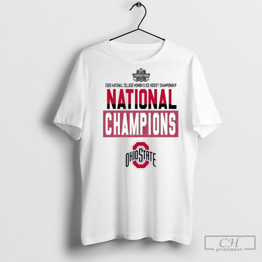 Official Ohio State Buckeyes 2025 National Collegiate Womens Ice Hockey National Champions T Shirt Sweatshirt Poster