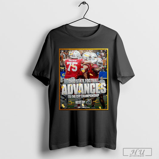 Official Ohio State Buckeyes Vs Notre Dame Football Advances To The Cfp Championship Next Up Poster T Shirt