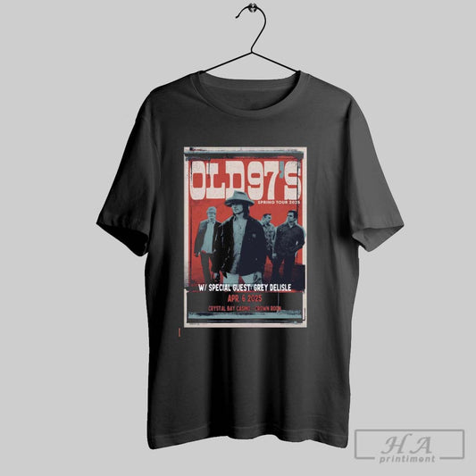 Official Old 97s Spring Tour April 6 2025 Crystal Bay Casino In Crystal Bay Nv Poster Graphic T Shirt