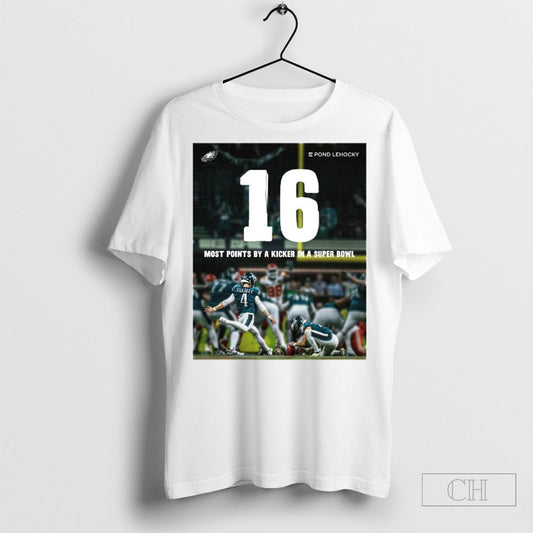 Official Philadelphia Eagles 16 Most Points By A Kicker In A Super Bowl Clutch On The Biggest Stage Poster T Shirt