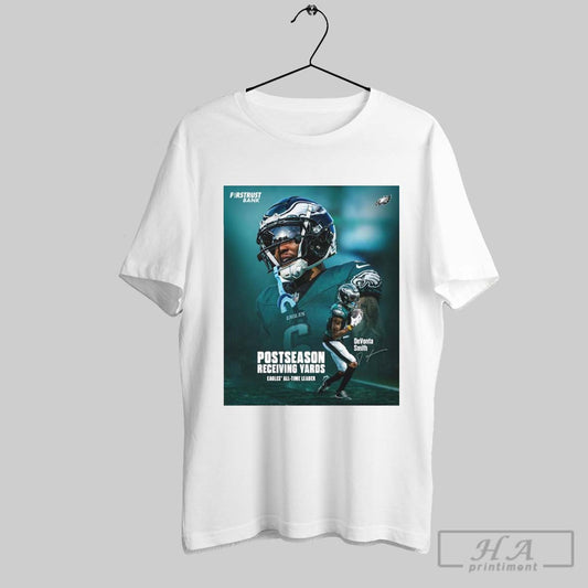 Official Philadelphia Eagles Win Los Angeles Rams Devonta Smith Postseason Receiving Yards Eagles All Time Leader Signature Poster T Shirts