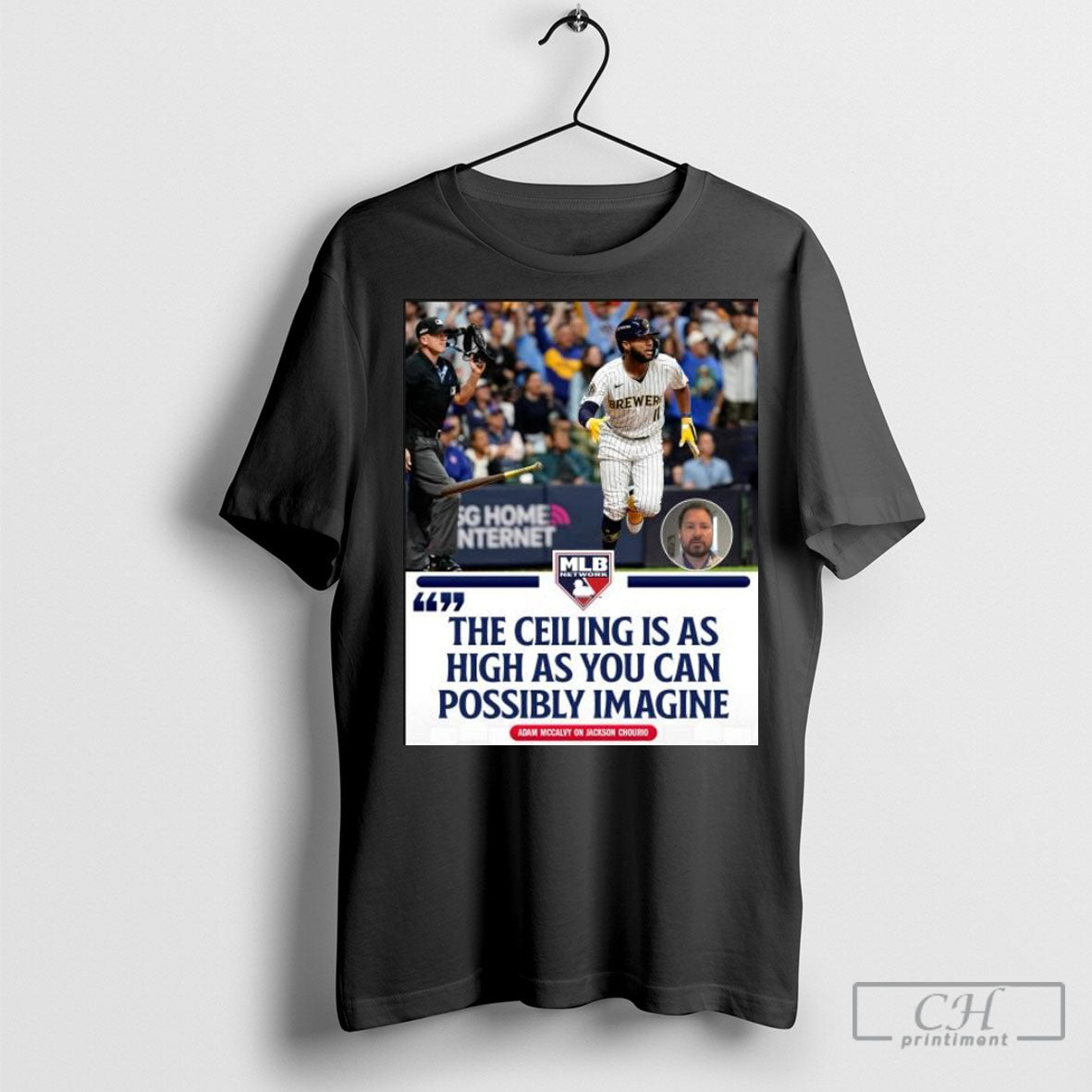 Official Poster Adam Mccalvy On Jackson Chourio The Ceiling Is As High As You Can Possibly Imagine Mlb T Shirt