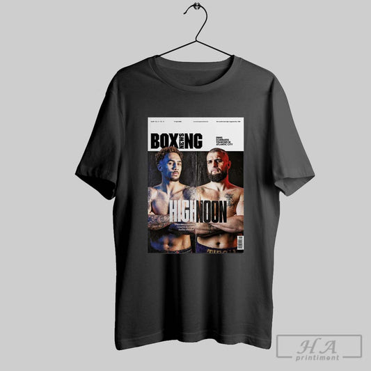 Official Poster Boxing News Ben Whittaker Vs Liam Cameron Ii Highnoon Whittaker Rematches Cameron In Easter Sunday Shootout T Shirt