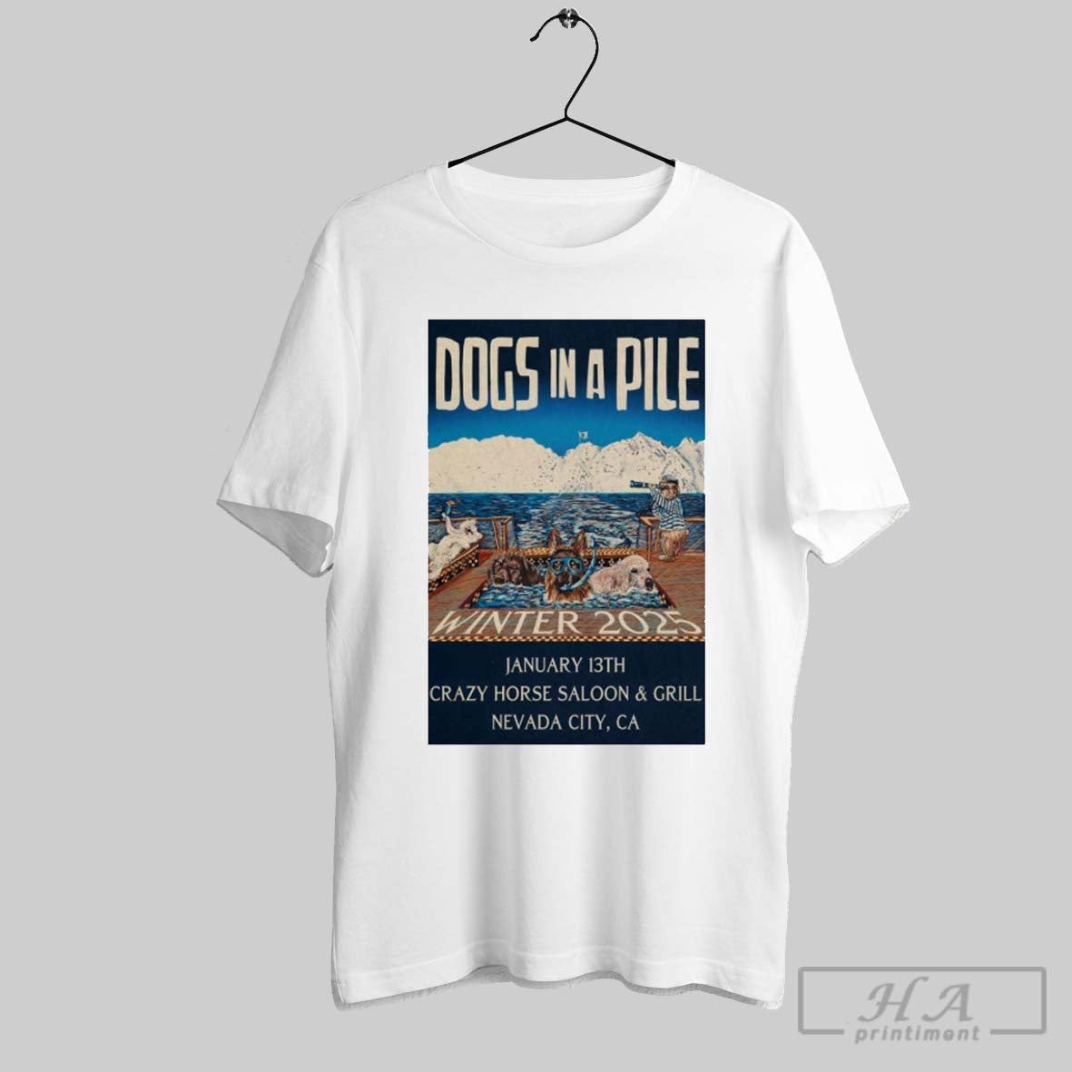 Official Poster Dogs In A Pile Jan 13 2025 Crazy Horse Saloon And Grill In Nevada City Ca T Shirt
