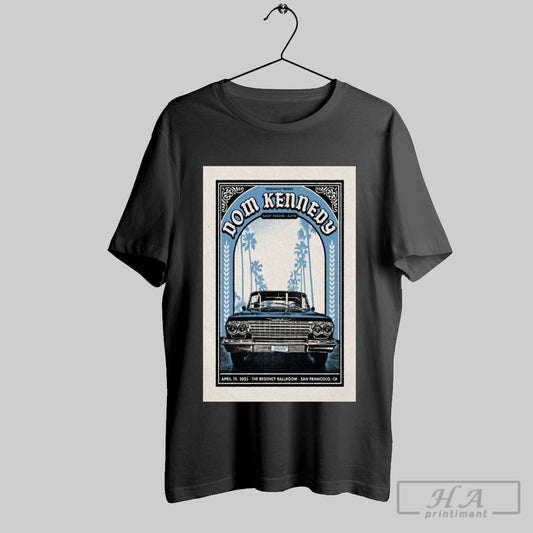 Official Poster Dom Kennedy The Regency Ballroom San Francisco Ca April 19 2025 Concert T Shirt