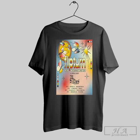 Official Poster Flipturn Apr 2025 The Burnout Days Tour The Stews T Shirt