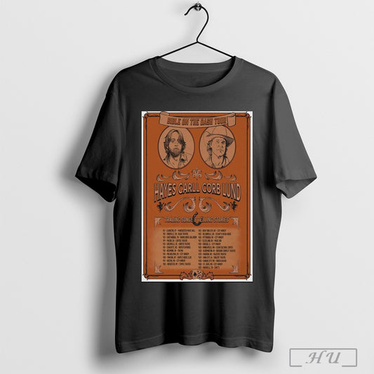 Official Poster Hayes Carll Corb Lund Bible On The Dash Tour 2025 Trading Songs And Telling Story T Shirt
