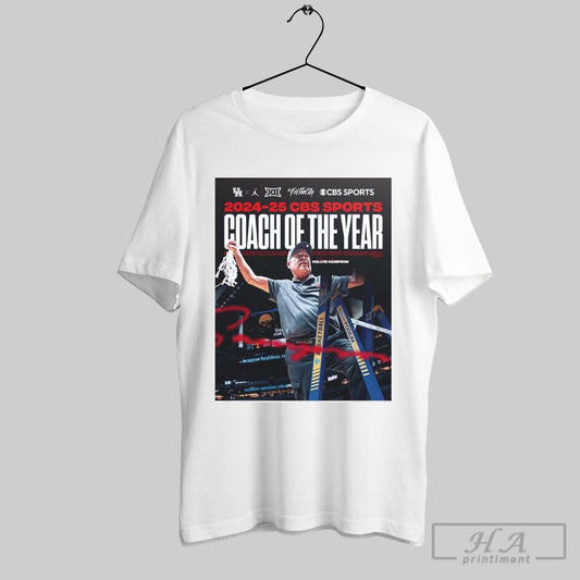 Official Poster Houston Cougars Basketball 2024 25 Cbs Sports Coach Of The Year Kelvin Sampson Signature T Shirt