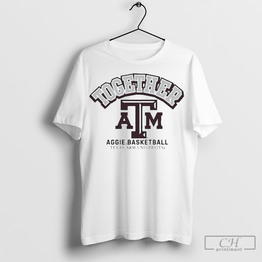 Official Texas Am Aggies Basketball Together Shirt Sweatshirt Cutom Poster Coffee Mugs Ornaments