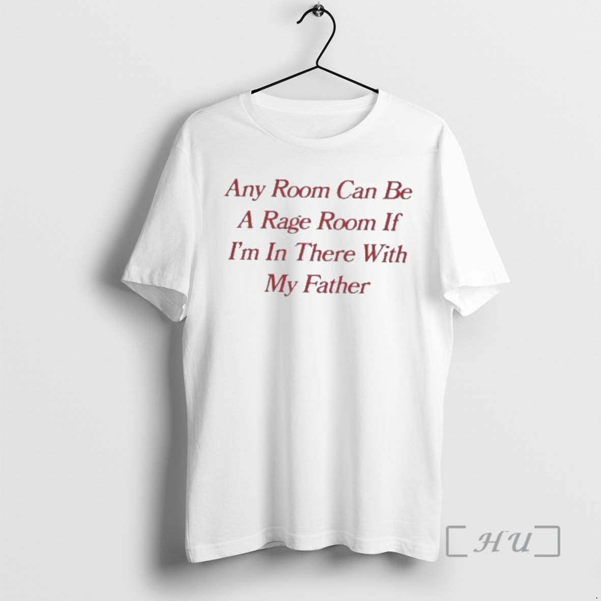 Officials Any Room Can Be A Rage Room If Im In There With My Father T-Shirts, Hoodie, Sweatshirt | TeeSparky.com