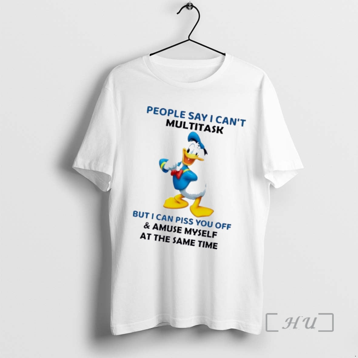 Officials Donald Duck People Say I Cant Multitask But I Can Piss You Off And T-Shirts, Hoodie, Sweatshirt | TeeSparky.com