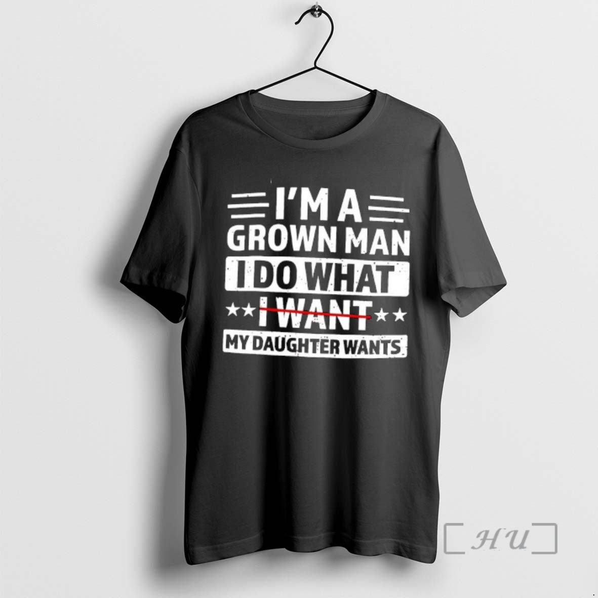 Officials Im Grown Man I Do What My Daughter Wants T-Shirts, Hoodie, Sweatshirt