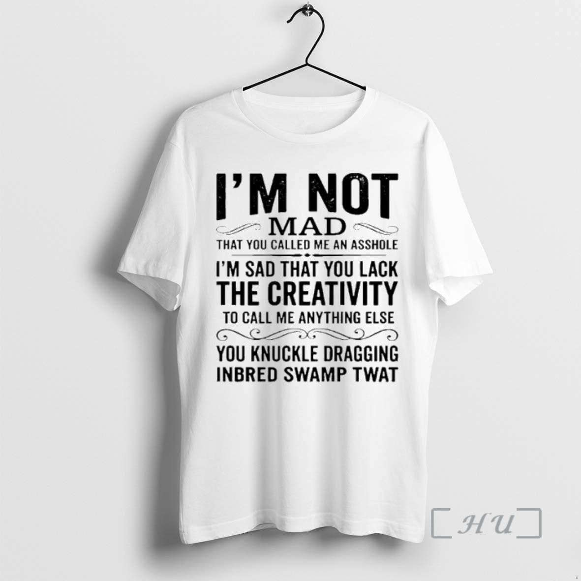 Officials Im Not Mad That You Called Me Asshole Im Sad That You Lack T-Shirts, Hoodie, Sweatshirt