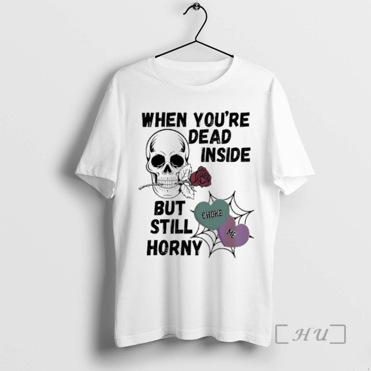 Officials Skull Rose When Youre Dead Inside But Still Horny Choke Me T-Shirts, Hoodie, Sweatshirt