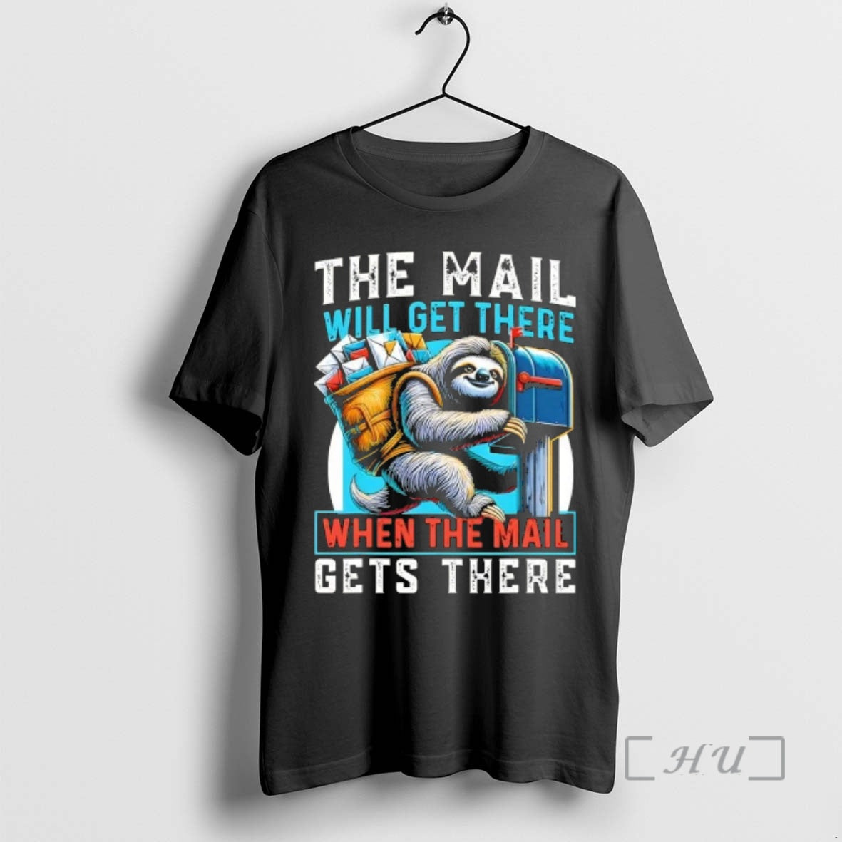 Officials Sloth Mail Will Get There When Mail Gets There T-Shirts, Hoodie, Sweatshirt