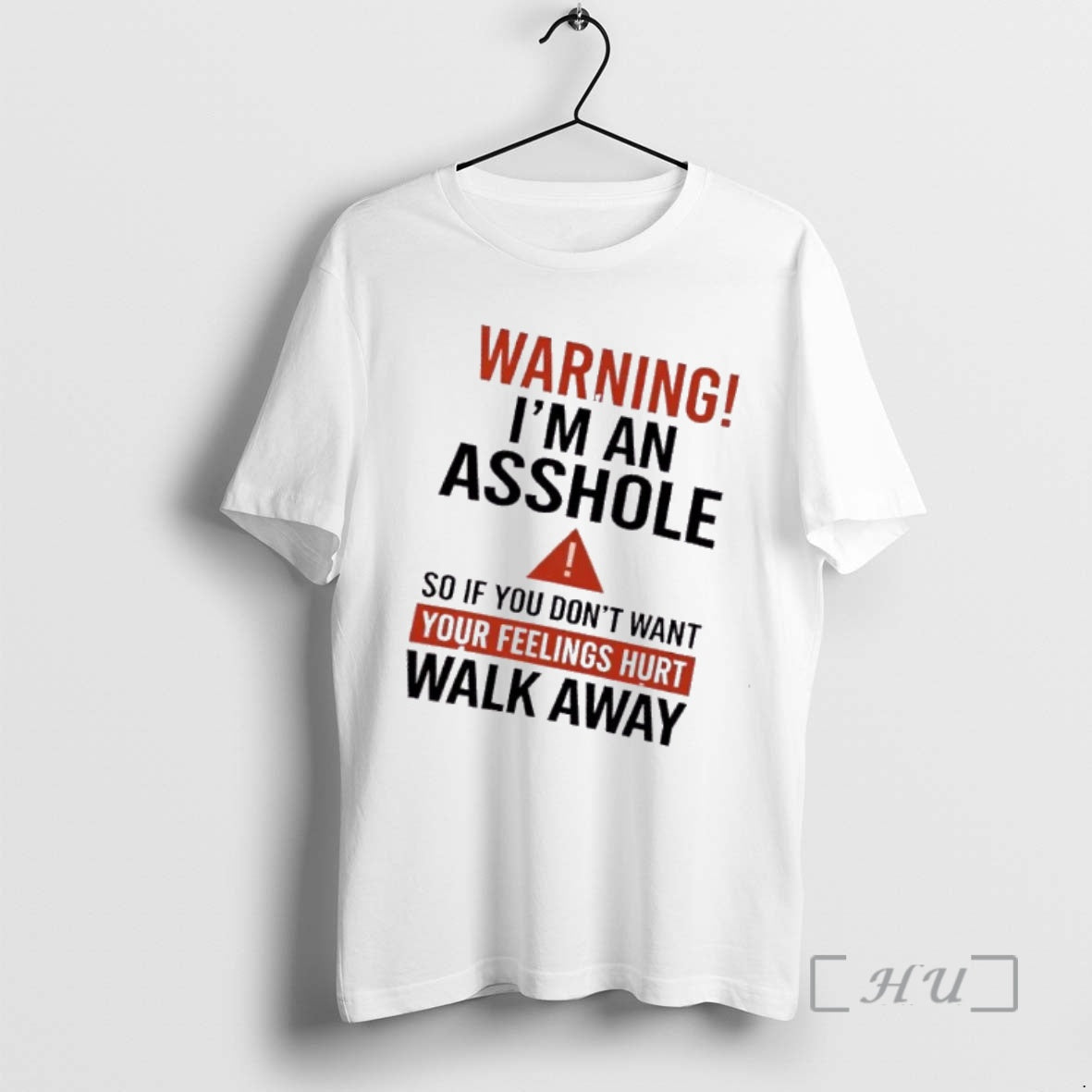 Officials Warning Im An Asshole So If You Dont Want Your Feelings Hurt Walk Away T-Shirts, Hoodie, Sweatshirt | TeeSparky.com