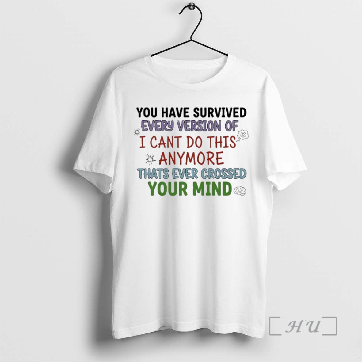 Officials You Have Survived Every Version Of I Cant Do This Anymore Thats Ever Crossed T-Shirts, Hoodie, Sweatshirt