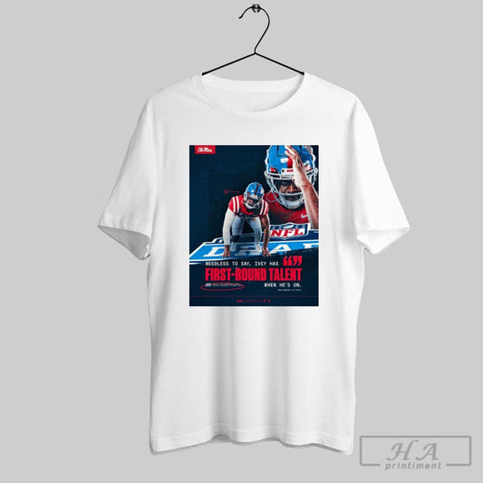 Ole Miss Football Jared Ivey Needless To Say Ivey Has First Round Talent When Hes On Poster T Shirt