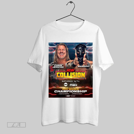 Original Aew Collision Chris Jericho Vs Bandido Roh World Championship Saturday February 22 2025 Poster T Shirt Sweatshirt Tee Shirt