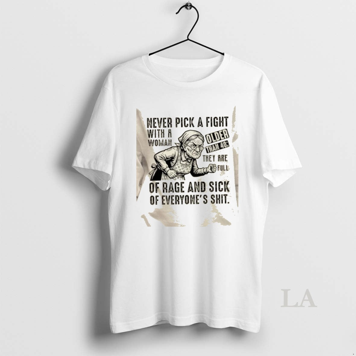Original Grandma Never Pick A Fight With A Woman Older Than 40 They Are Full T-Shirts, Hoodie, Sweatshirt | TeeSparky.com