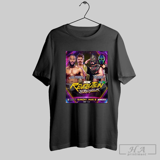 Poster Aew Revolution Zero Hour Lee Johnson Blake Christian Vs Komander Hologram March 9 2025 T Shirt
