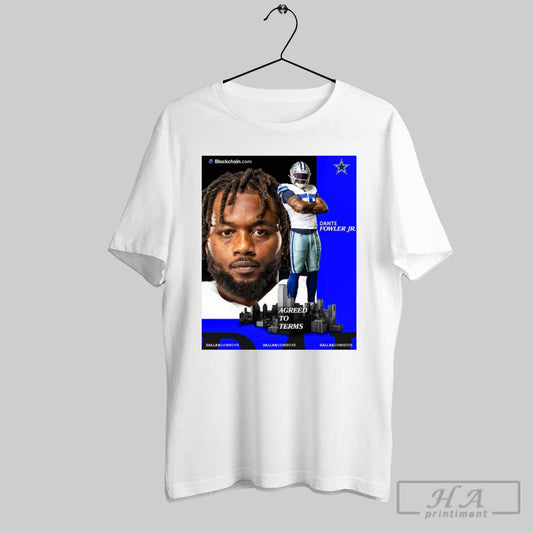 Poster Dante Fowler Jr Agreed To Term Dallas Cowboys Football Nfl 2025 T Shirt