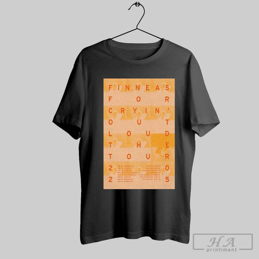 Poster Finneas For Cryin Out Loud Tour 2025 Feb 13 Nashville Feb 14 Atlanta Feb 16 Raleigh T Shirt