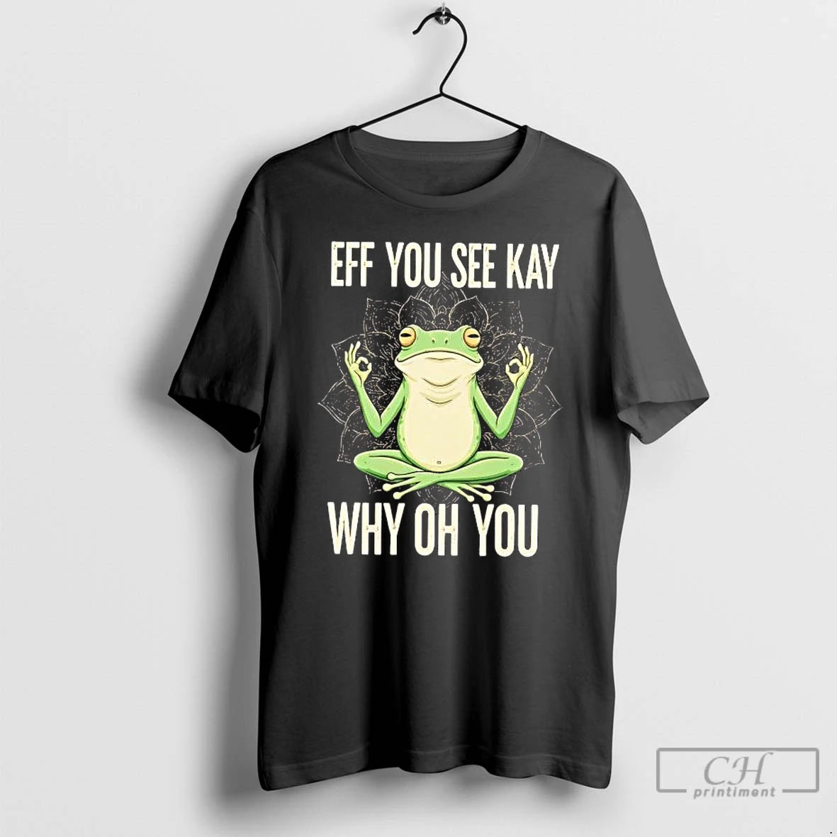 Premium Frog Eff You See Kay Why Oh You T-Shirts, Hoodie, Sweatshirt | TeeSparky.com