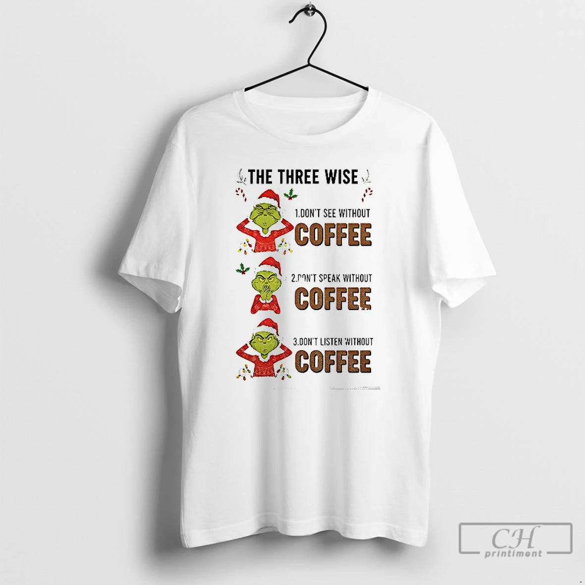 Grinch Santa Three Wise Dont See Without Coffee Dont Speak Without Coffee Mery T-Shirts, Hoodie, Sweatshirt