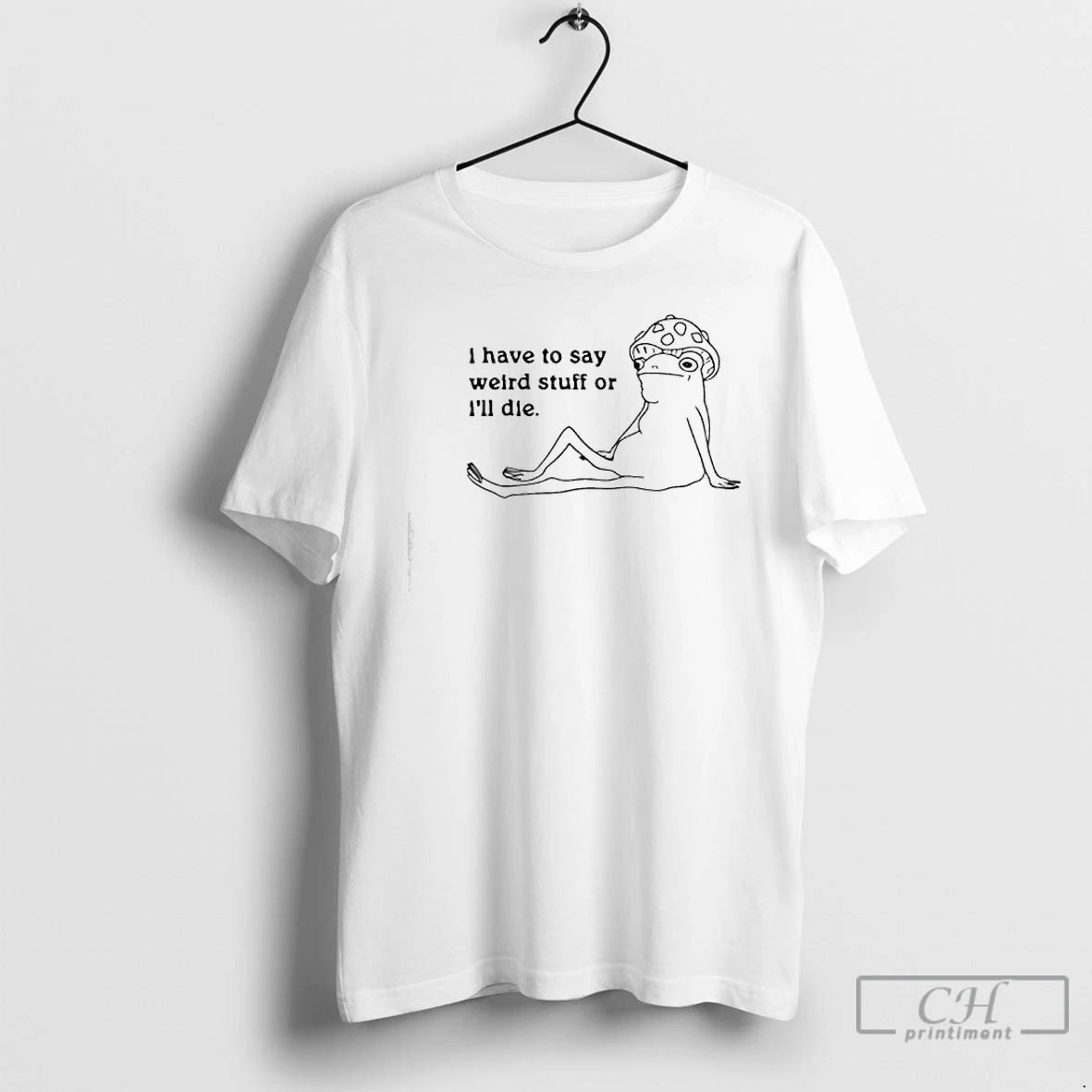 Premium I Have To Say Weird Stuff Frog Graphic T-Shirts, Hoodie, Sweatshirt | TeeSparky.com